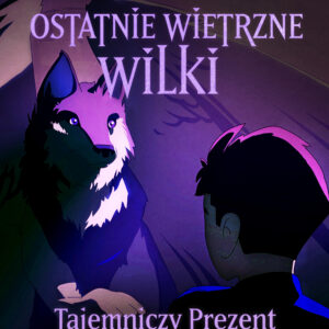 Ostatnie wietrzne wilki (1) - Tajemniczy prezent — okładka e-booka