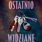Tytuł: Ostatnio widziane
Autor: Adele Parks
Wydawnictwo: Mova
Formaty: MOBI, EPUB
