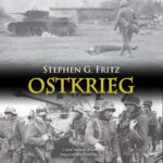 Tytuł: Ostkrieg. Front wschodni: wojna na wyniszczenie
Autor: Stephen G. Fritz
Wydawnictwo: Napoleon V
Formaty: MP3