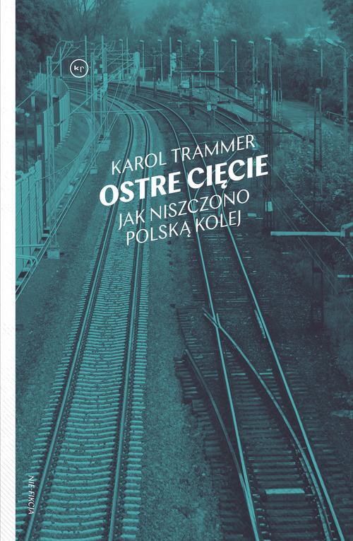 Tytuł: Ostre cięcie
Autor: Karol Trammer
Wydawnictwo: Wydawnictwo Krytyki Politycznej
Formaty: EPUB, MOBI