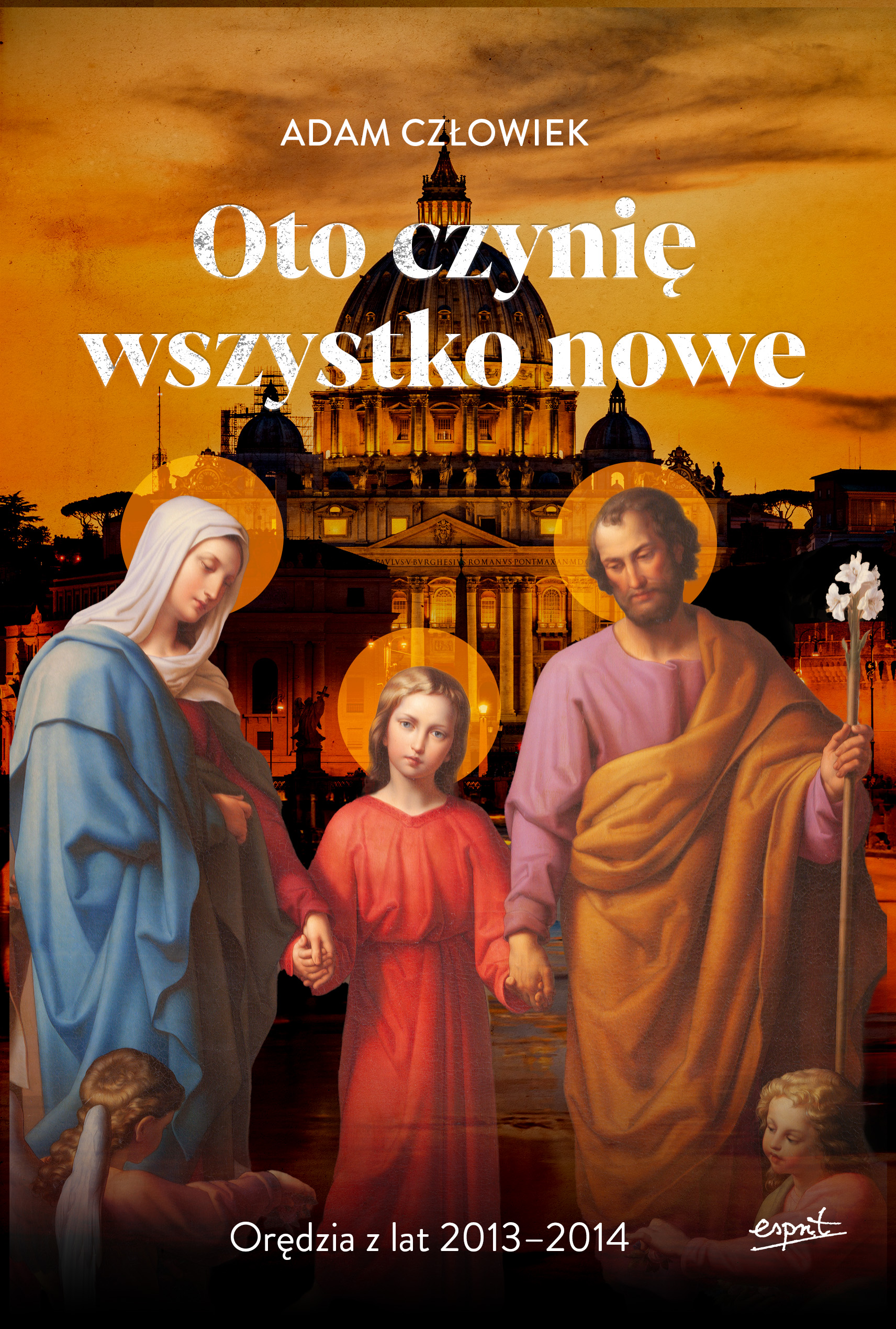 Tytuł: Oto czynię wszystko nowe 2013-2014. Orędzia z lat 2013 - 2014
Autor: Adam Człowiek
Wydawnictwo: Wydawnictwo Esprit
Formaty: EPUB, MOBI