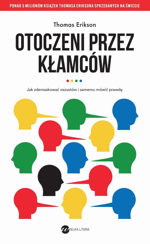 Tytuł: Otoczeni przez kłamców
Autor: Thomas Erikson
Wydawnictwo: Wielka Litera
Formaty: MOBI, EPUB