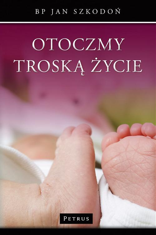 Tytuł: Otoczmy troską życie
Autor: Bp Jan Szkodoń
Wydawnictwo: Petrus
Formaty: PDF