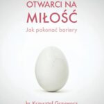 Otwarci na miłość – jak pokonać bariery — okładka audiobooka