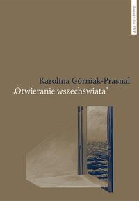 Tytuł: „Otwieranie wszechświata”. Polska powojenna awangarda poetycka: Tymoteusz Karpowicz i Krystyna Miłobędzka
Autor: Karolina Górniak-Prasnal
Wydawnictwo: Wydawnictwo Naukowe UMK
Formaty: PDF
