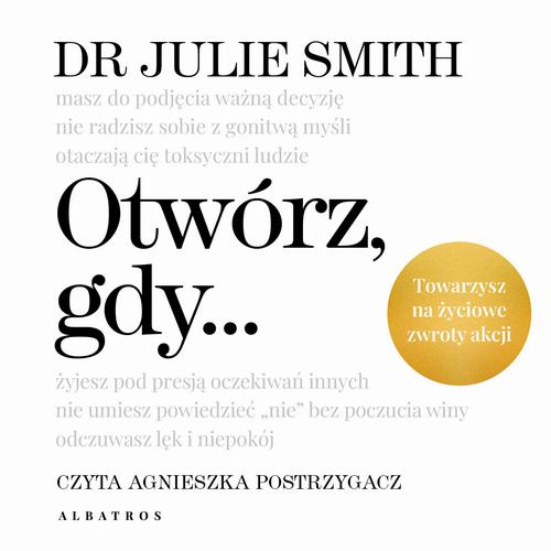 Tytuł: Otwórz, gdy…
Autor: Dr Julie Smith
Wydawnictwo: Albatros
Formaty: MP3