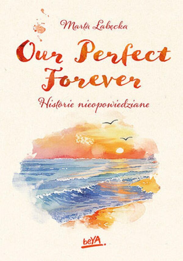 Our Perfect Forever. Historie nieopowiedziane — okładka e-booka