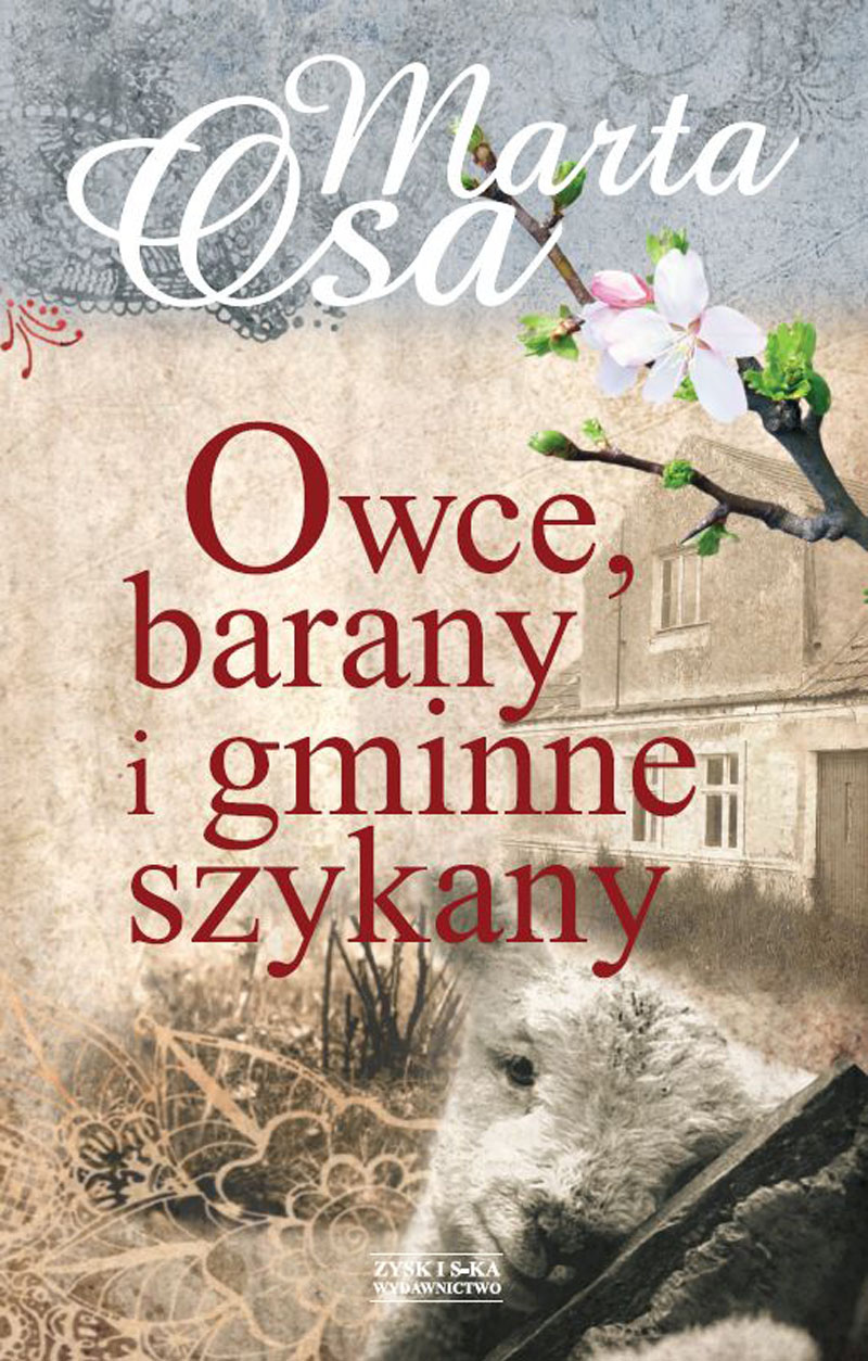 Tytuł: Owce, barany i gminne szykany
Autor: Marta Osa
Wydawnictwo: Zysk i S-ka
Formaty: EPUB, MOBI