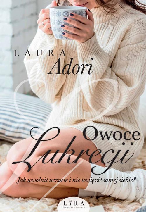Tytuł: Owoce Lukrecji
Autor: Laura Adori
Wydawnictwo: Lira
Formaty: MOBI, EPUB