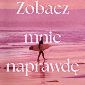 Tytuł: Pacific Shores (Tom 3). Zobacz mnie naprawdę. Pacific Shores. Tom 3
Autor: Sarah A. Bailey
Wydawnictwo: Niegrzeczne Książki
Formaty: EPUB, MOBI