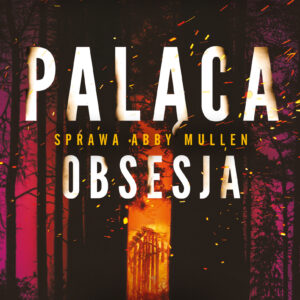 Tytuł: Paląca obsesja
Autor: Mike Omer
Wydawnictwo: Świat Książki
Formaty: EPUB, MOBI