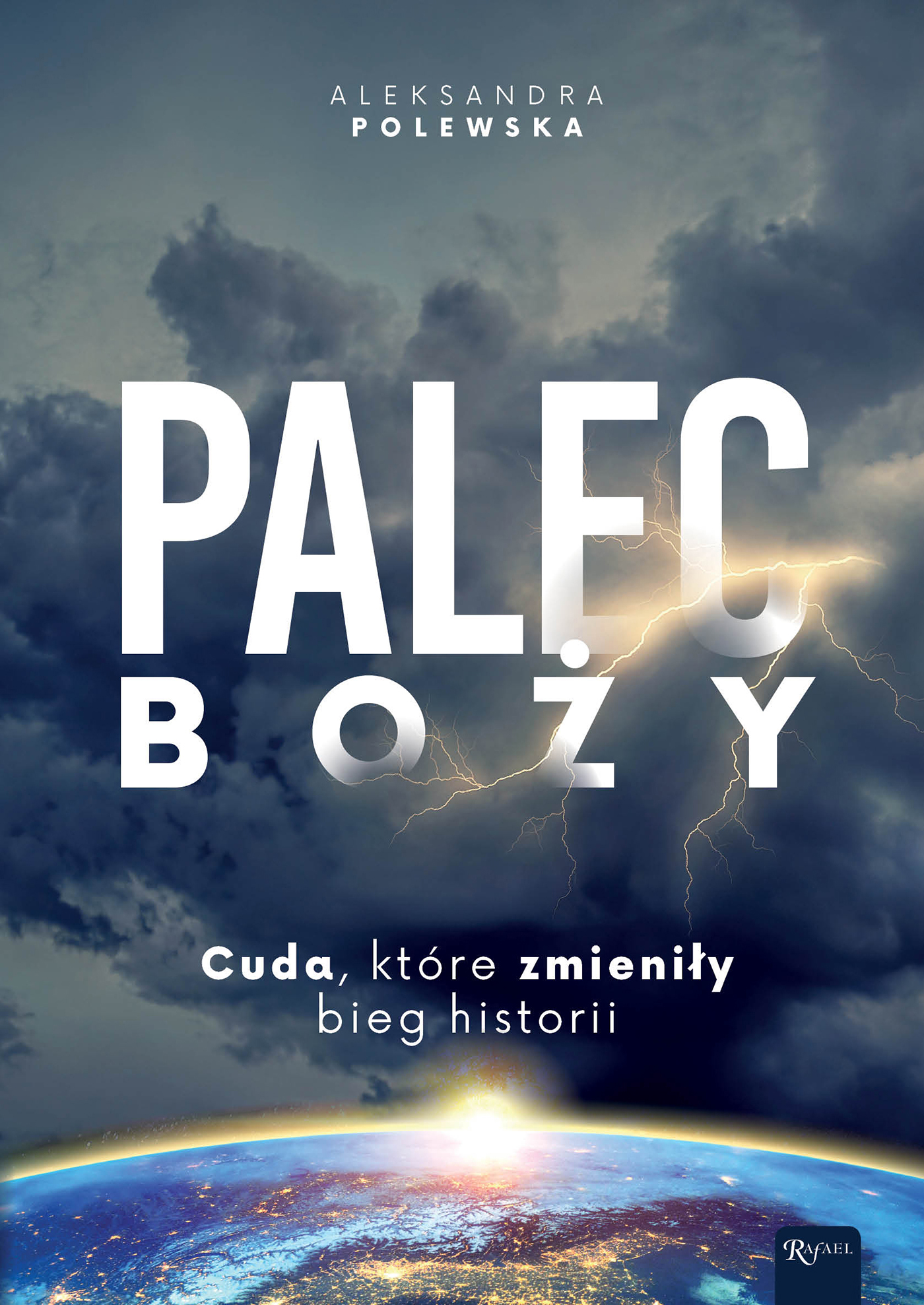 Tytuł: Palec Boży. Cuda, które zmieniły bieg historii
Autor: Aleksandra Polewska
Wydawnictwo: Rafael
Formaty: EPUB, PDF, MOBI