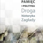 Tytuł: Pamięć i polityka Droga historyka Zagłady
Autor: Raul Hilberg
Wydawnictwo: Centrum Badań nad Zagładą Żydów
Formaty: EPUB, MOBI