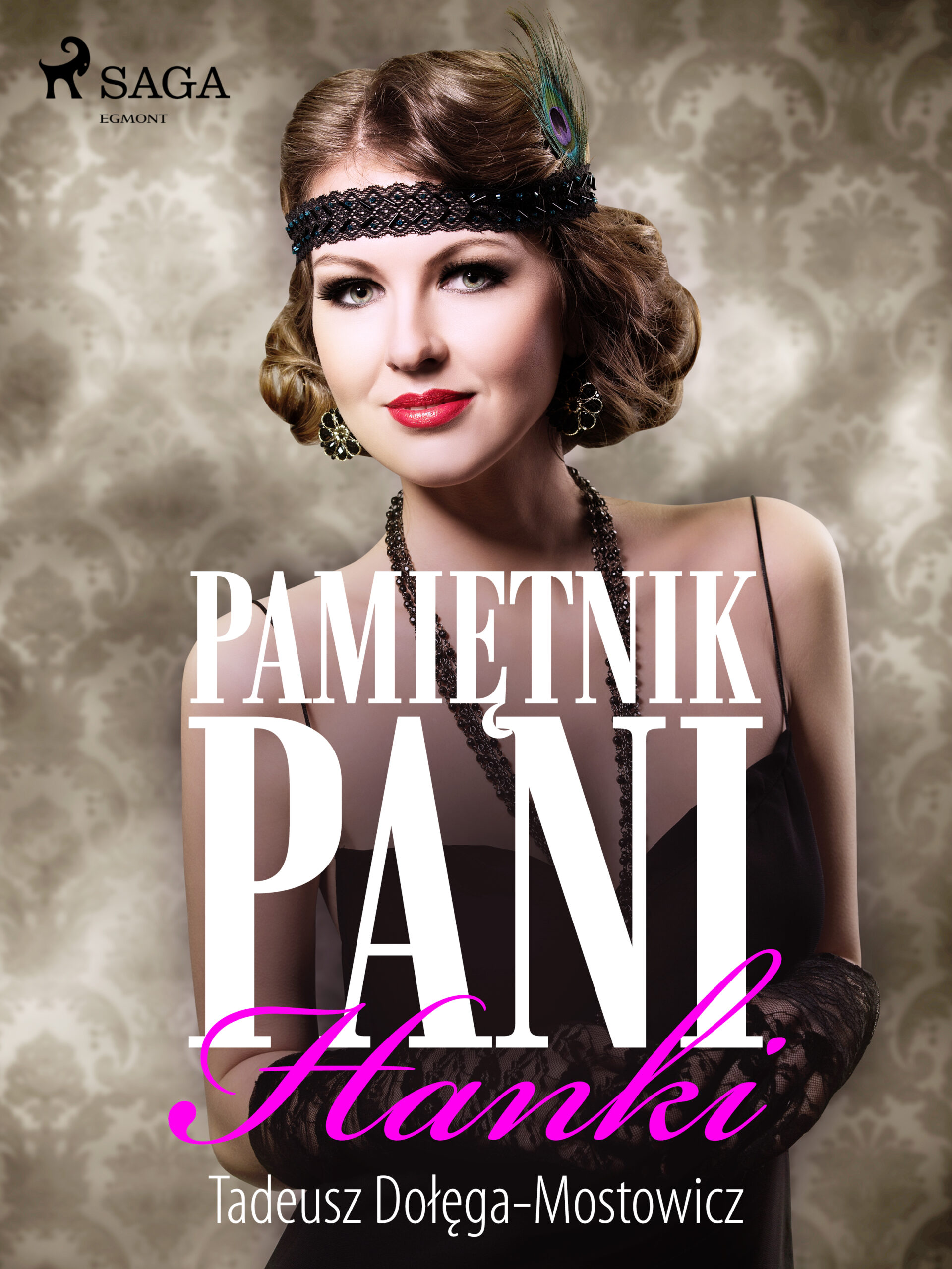 Tytuł: Pamiętnik pani Hanki
Autor: Tadeusz Dołęga-Mostowicz
Wydawnictwo: SAGA Egmont
Formaty: EPUB, MOBI