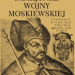 Tytuł: Pamiętniki wojny moskiewskiej
Autor: Opracowanie Graficzne Jerzy Rozwadowski
Wydawnictwo: Książka i Wiedza
Formaty: PDF