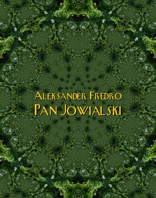 Tytuł: Pan Jowialski
Autor: Aleksander Fredro
Wydawnictwo: Armoryka
Formaty: MOBI, EPUB