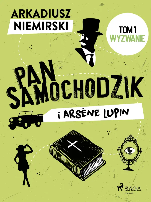 Pan Samochodzik i Arsène Lupin Tom 1 - Wyzwanie — okładka