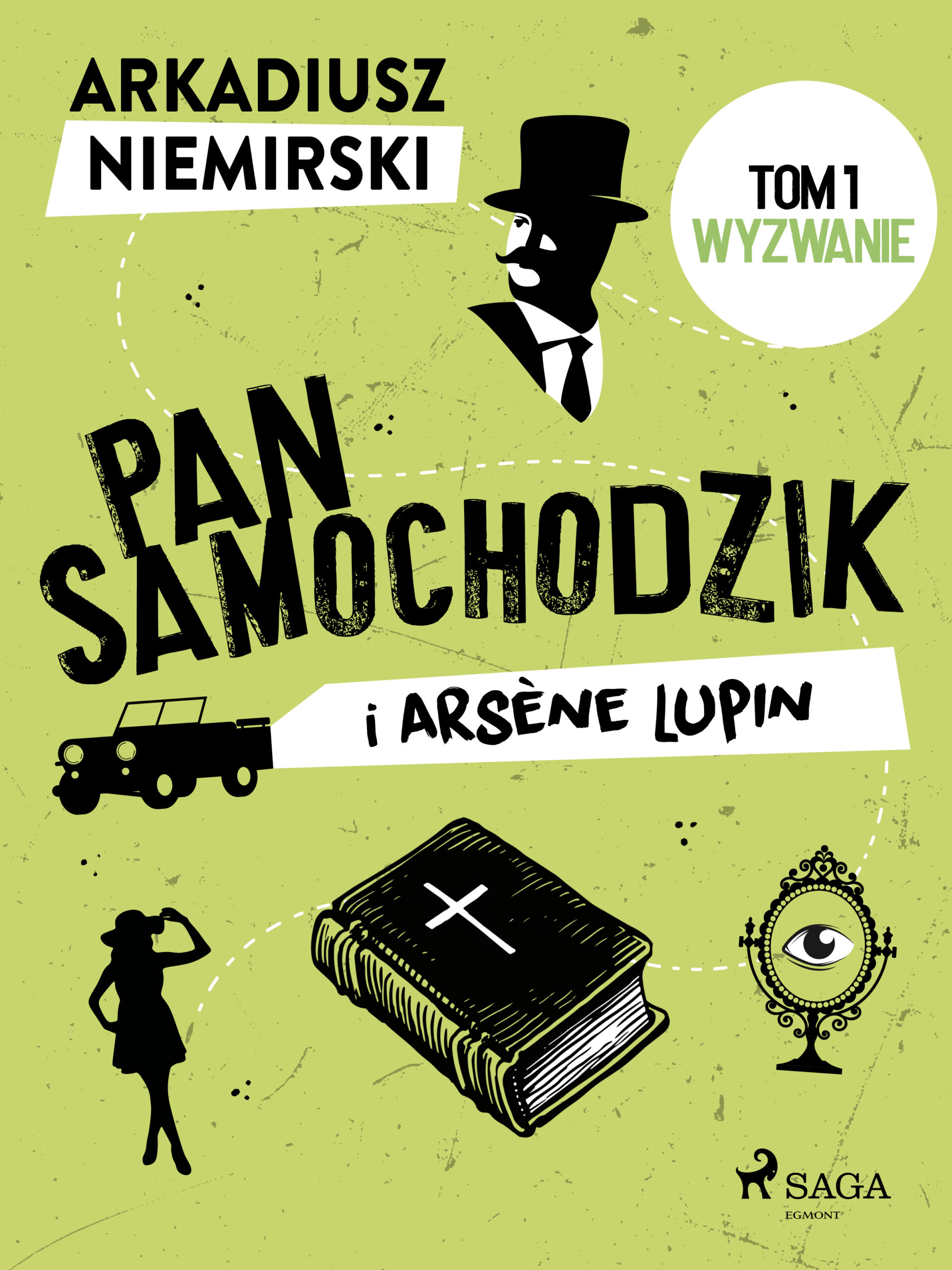 Pan Samochodzik i Arsène Lupin Tom 1 - Wyzwanie — okładka e-booka