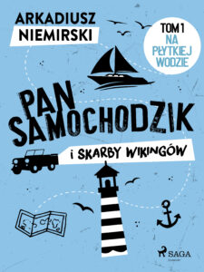 Pan Samochodzik i skarby wikingów Tom 1 - Na płytkiej wodzie — okładka e-booka