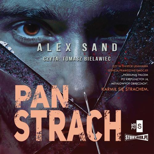 Tytuł: Pan Strach
Autor: Alex Sand
Wydawnictwo: Storybox
Formaty: MP3