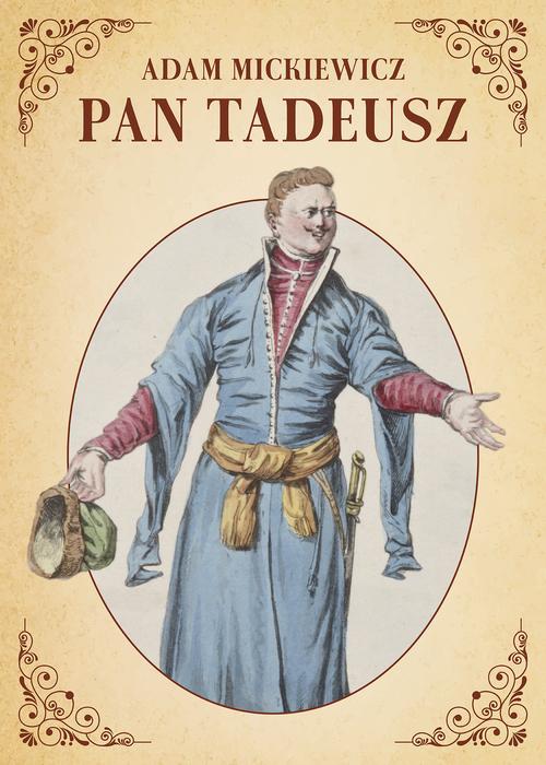 Tytuł: Pan Tadeusz
Autor: Adam Mickiewicz
Wydawnictwo: Estymator
Formaty: MOBI, PDF, EPUB