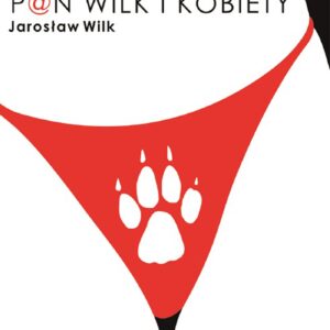 Tytuł: Pan Wilk (#1). Pan Wilk i kobiety
Autor: Jarosław Wilk
Wydawnictwo: NEO-PILOT
Formaty: EPUB, MOBI