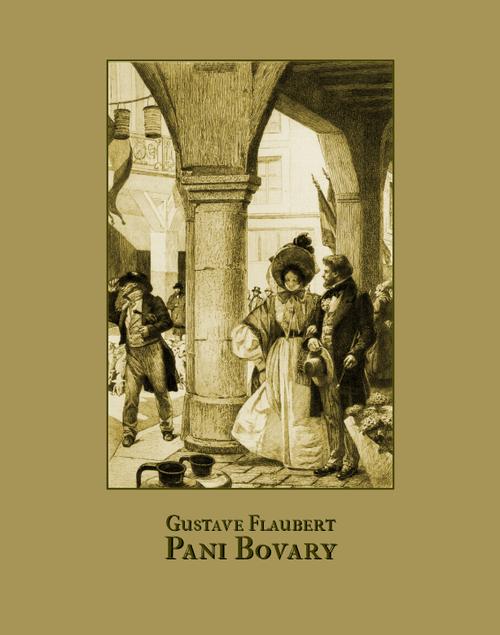 Tytuł: Pani Bovary
Autor: Gustave Flaubert
Wydawnictwo: Armoryka
Formaty: EPUB, MOBI