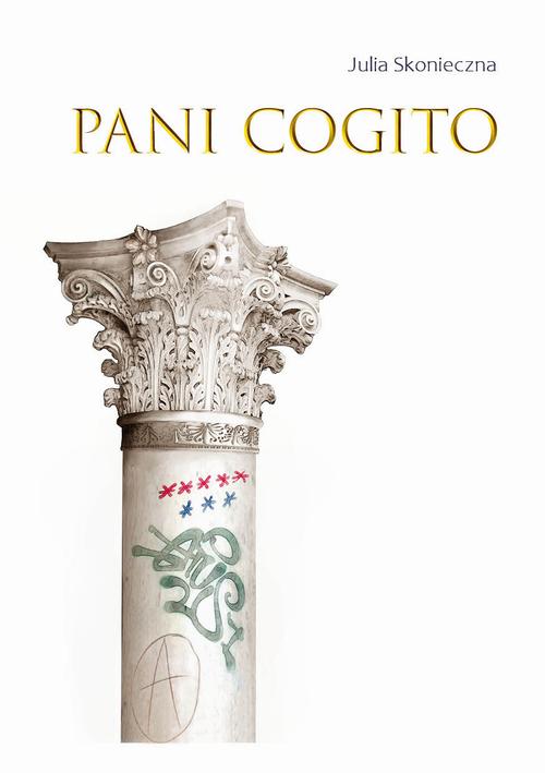 Tytuł: Pani Cogito
Autor: Julia Skonieczna
Wydawnictwo: Liberum Verbum
Formaty: MOBI, EPUB