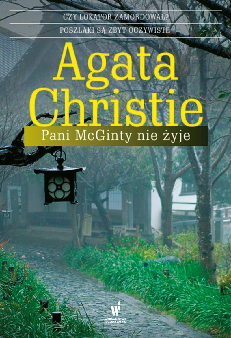 Tytuł: Pani McGinty nie żyje
Autor: Agata Christie
Wydawnictwo: Wydawnictwo Dolnośląskie
Formaty: EPUB, MOBI