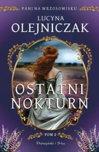 Pani na wrzosowisku. Tom 2. Ostatni nokturn — okładka e-booka