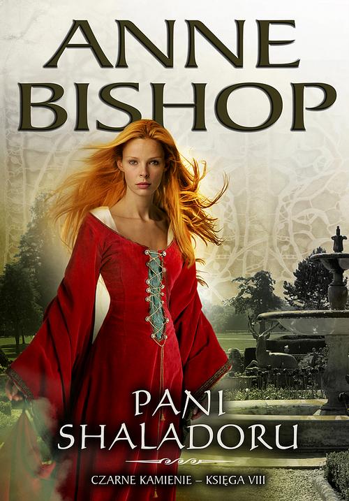 Tytuł: Pani Shaladoru, Czarne Kamienie – tom 8
Autor: Anne Bishop
Wydawnictwo: Initium
Formaty: EPUB, MOBI