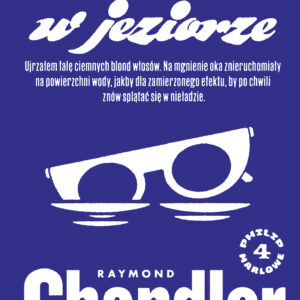 Tytuł: Pani w jeziorze
Autor: Raymond Chandler
Wydawnictwo: Karakter
Formaty: EPUB, MOBI