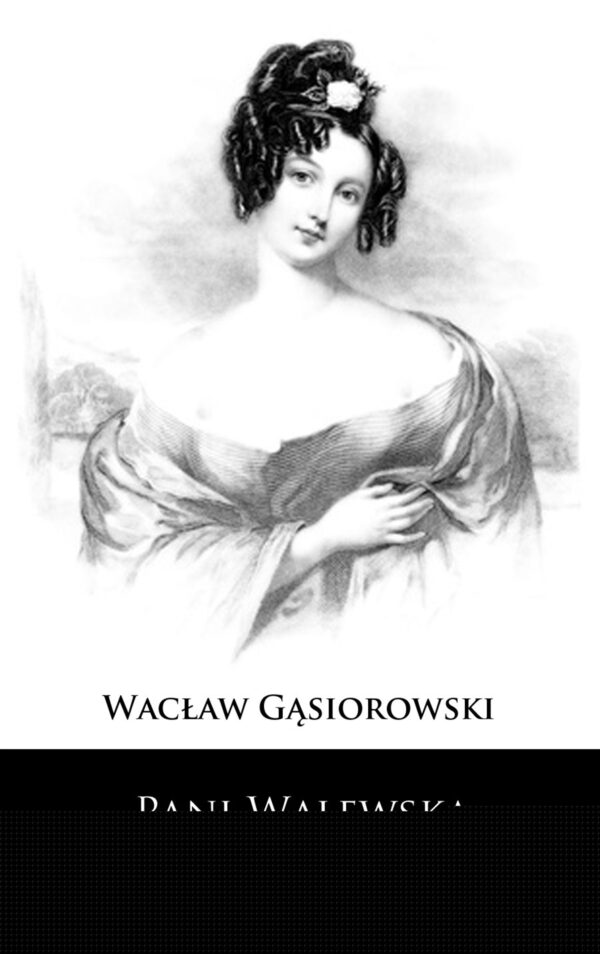 Pani Walewska. Powieść historyczna z epoki napoleońskiej — okładka e-booka