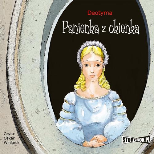 Tytuł: Panienka z okienka
Autor: Deotyma
Wydawnictwo: Storybox
Formaty: MP3
