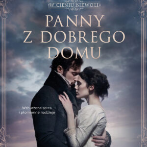 Tytuł: Panny z dobrego domu. W cieniu niewoli. Tom 2
Autor: Edyta Świętek
Wydawnictwo: Mando
Formaty: EPUB, MOBI