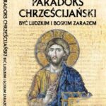 Tytuł: Paradoks chrześcijański
Autor: Jean-Yves Leloup
Wydawnictwo: Purana
Formaty: EPUB, MOBI