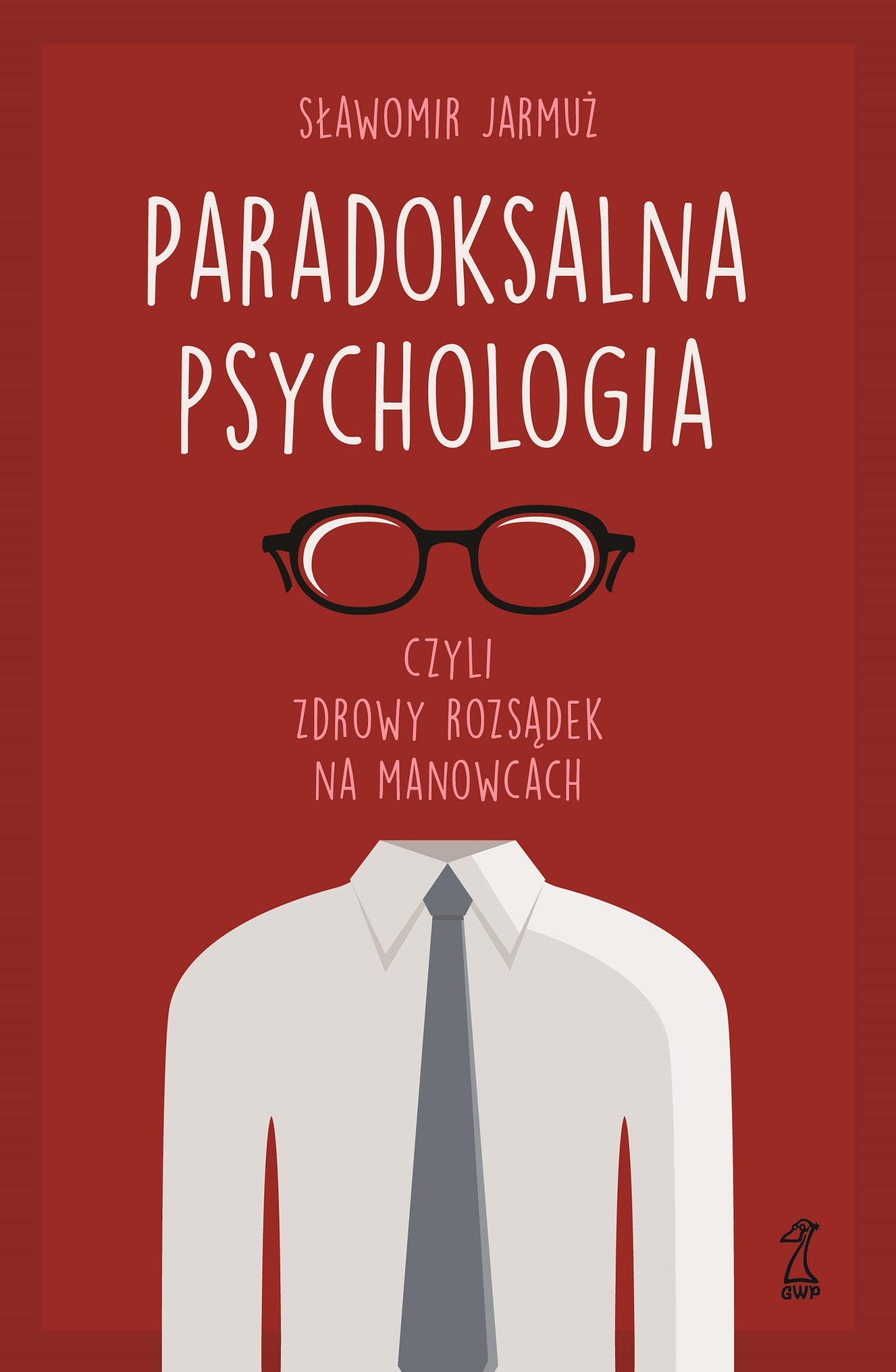 PARADOKSALNA PSYCHOLOGIA czyli zdrowy rozsądek na manowcach — okładka e-booka
