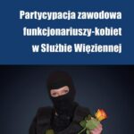 Tytuł: Partycypacja zawodowa funkcjonariuszy-kobiet w Służbie Więziennej
Autor: Marek R. Kalaman
Wydawnictwo: Akademia WSB
Formaty: PDF