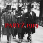 Tytuł: Paryż 1919. Sześć miesięcy, które zmieniły świat konferencja pokojowa w Paryżu w 1919 roku i próba zakończenia wojny
Autor: Margaret MacMillan
Wydawnictwo: Napoleon V
Formaty: MP3