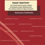 Tytuł: Pasaż tekstowy
Autor: Katarzyna Szalewska
Wydawnictwo: Universitas
Formaty: PDF