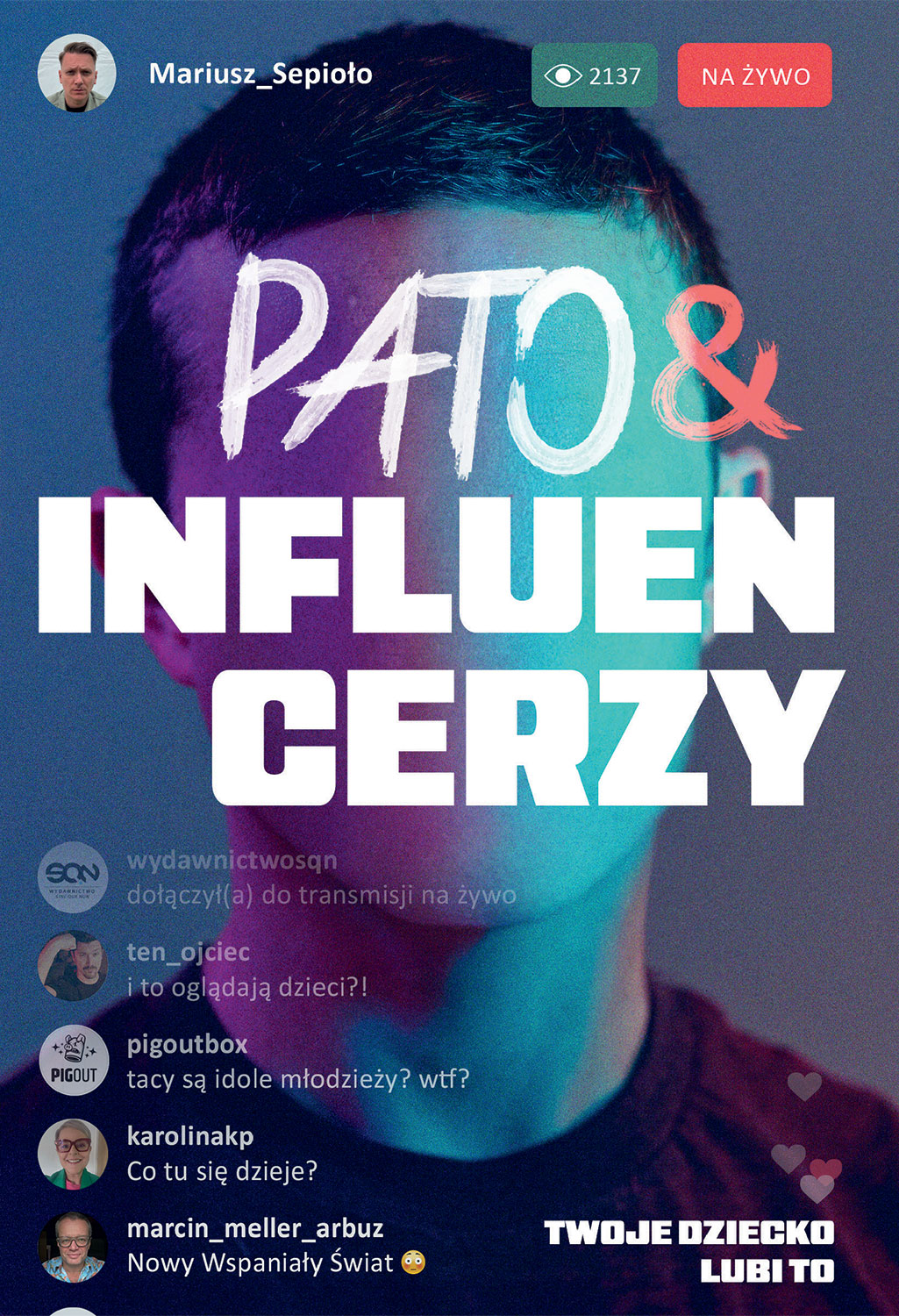 Tytuł: Pato&influencerzy. Twoje dziecko lubi to
Autor: Mariusz Sepioło
Wydawnictwo: Wydawnictwo Sine Qua Non
Formaty: EPUB, MOBI