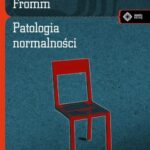 Tytuł: Patologia normalności
Autor: Erich Fromm
Wydawnictwo: Vis-a-vis Etiuda
Formaty: PDF, MOBI, EPUB