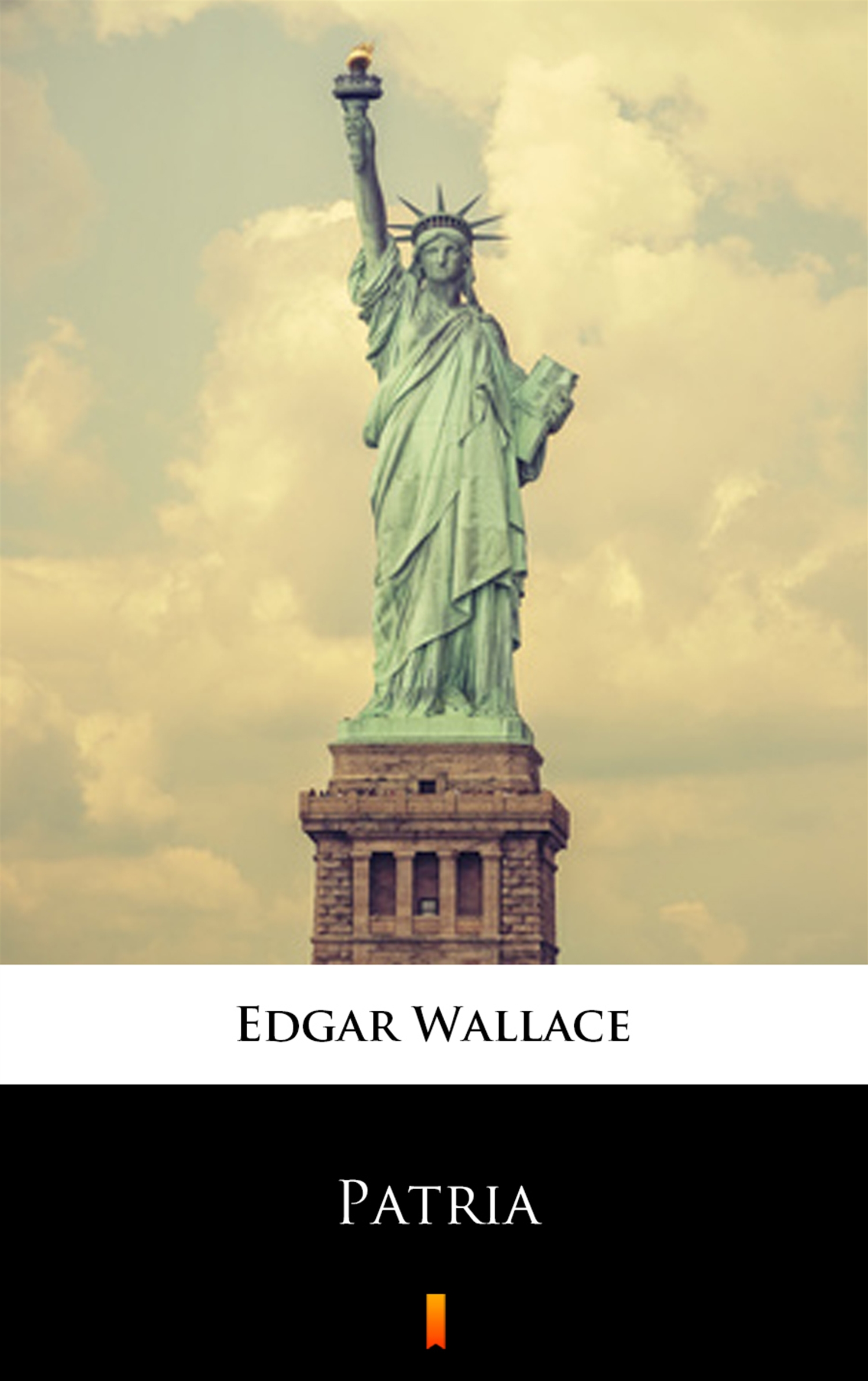 Tytuł: Patria
Autor: Edgar Wallace
Wydawnictwo: KtoCzyta.pl
Formaty: EPUB, MOBI