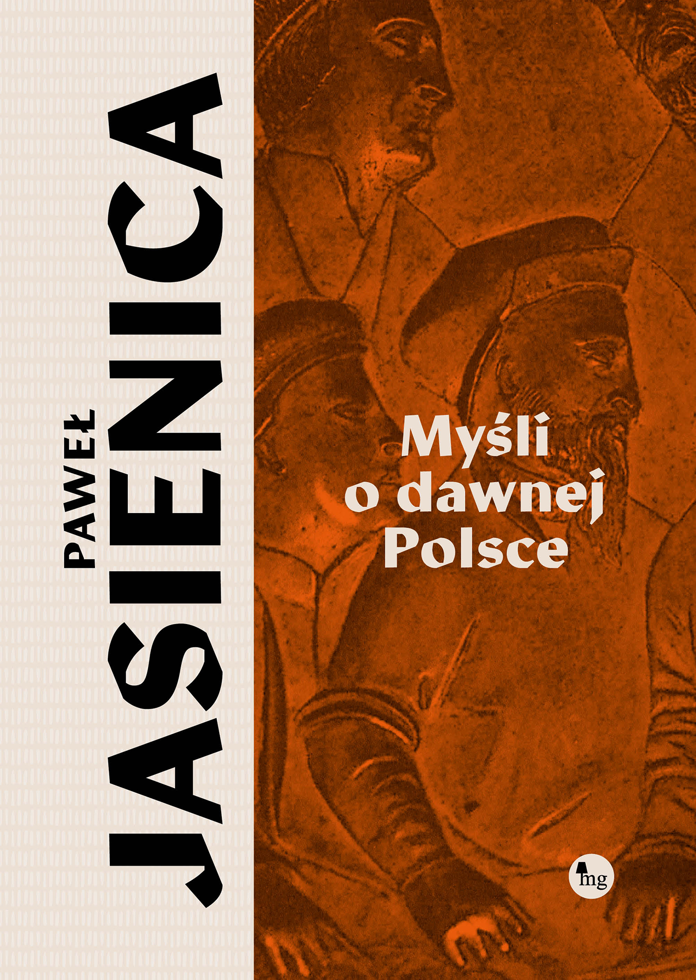 Tytuł: Paweł Jasienica (Tom 2). Myśli o dawnej Polsce
Autor: Paweł Jasienica
Wydawnictwo: Wydawnictwo MG
Formaty: EPUB, MOBI