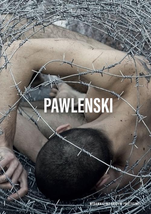 Tytuł: Pawlenski
Autor: Praca zbiorowa
Wydawnictwo: Wydawnictwo Krytyki Politycznej
Formaty: MOBI, EPUB
