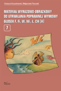 pedagogika. Materiał wyrazowo-obrazkowy do utrwalania poprawnej wymowy głosek f, fi, w, wi, ł, ch (h). nr 7 — okładka e-booka