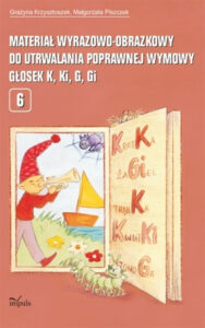 pedagogika. Materiał wyrazowo obrazkowy do utrwalania poprawnej wymowy głosek k ki g gi — okładka e-booka