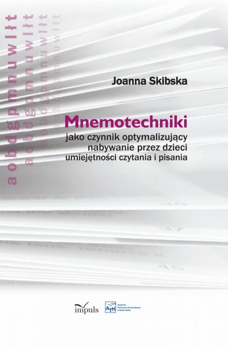 Tytuł: pedagogika. Mnemotechniki. jako czynnik optymalizujący nabywanie przez dzieci umiejętności czytania i pisania
Autor: Joanna Skibska
Wydawnictwo: Impuls
Formaty: PDF