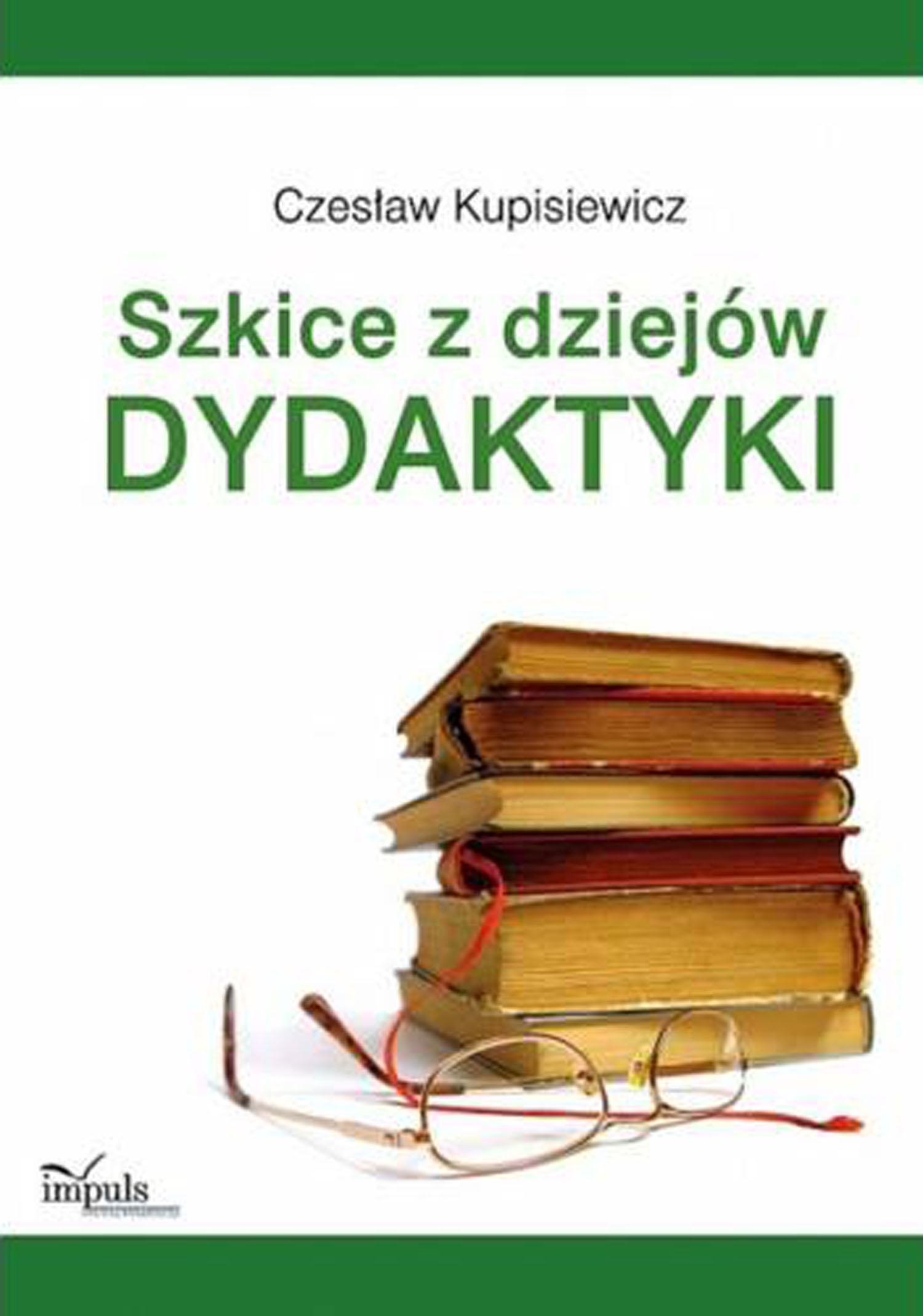 Tytuł: pedagogika. Szkice z dziejów dydaktyki. Od starożytności po czasy dzisiejsze
Autor: Czesław Kupisiewicz
Wydawnictwo: Impuls
Formaty: PDF