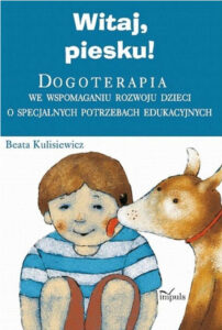 pedagogika. Witaj piesku. Dogoterapia we wspomaganiu rozwoju dzieci o specjalnych potrzebach edukacyjnych — okładka e-booka
